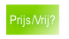 Prijs/Vrij?.
